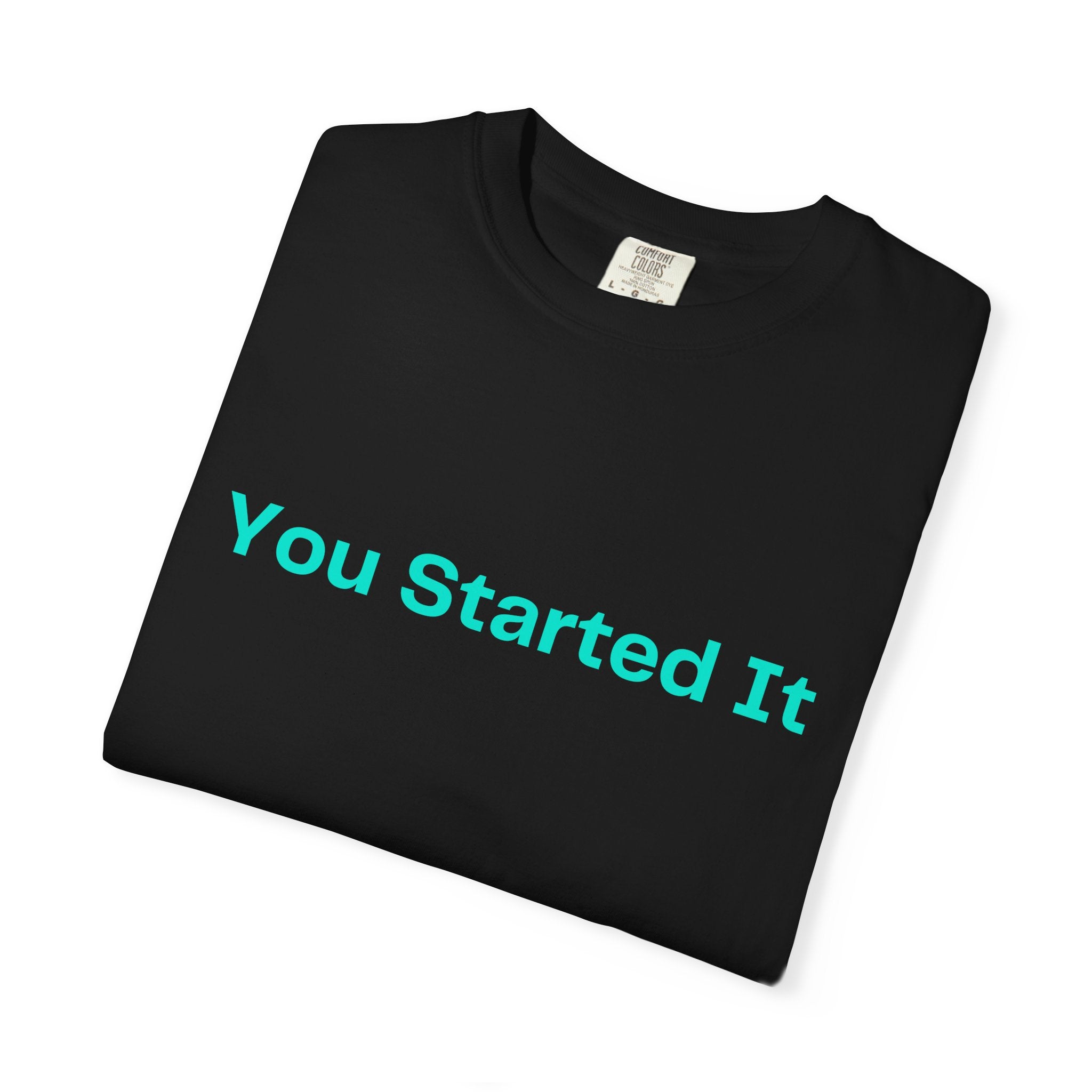 You Started It Tee — "Keep Up" Graphic Black T-Shirt