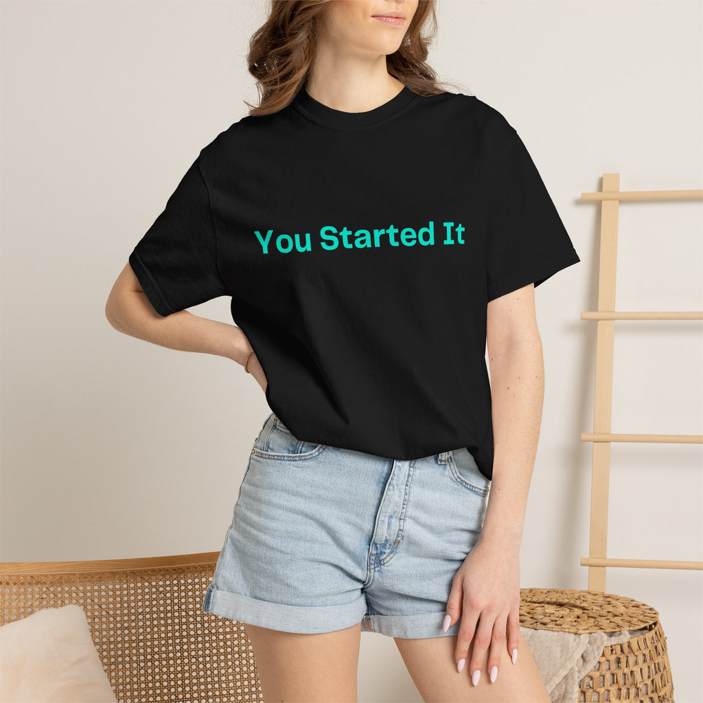 You Started It Tee — "Keep Up" Graphic Black T-Shirt