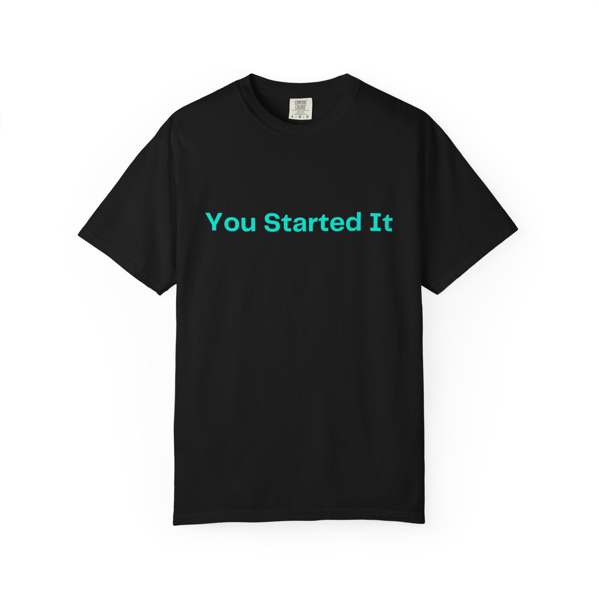 You Started It Tee — "Keep Up" Graphic Black T-Shirt